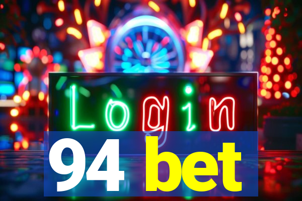 94 bet